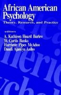 African American Psychology: Theory, Research, and Practice - Burlew, A Kathleen (Editor), and Banks, W Curtis (Editor), and McAdoo, Harriette Pipes, Dr. (Editor)