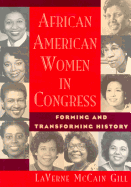 African American Women in Congress: Forming and Transforming History