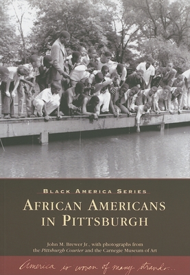 African Americans in Pittsburgh - Brewer, John M, Jr., and Pittsburgh Courier (Photographer), and Carnegie Museum of Art (Photographer)