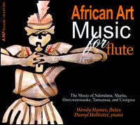 African Art Music for Flute - Darryl Hollister (piano); Wendy Hymes (flute)
