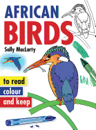 African Birds To Read, Colour & Keep