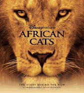 African Cats: The Story Behind the Film