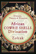 African Cowrie Shells Divination: History, Theory, and Practice