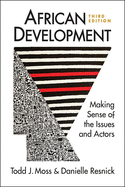 African Development: Making Sense of the Issues and Actors
