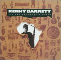 African Exchange Student - Kenny Garrett