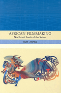 African Filmmaking: North and South of the Sahara