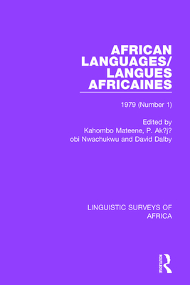 African Languages/Langues Africaines: Volume 5 (1) 1979 - Mateene, Kahombo (Editor), and Nwachukwu, P. Akjobi (Editor), and Dalby, David (Editor)