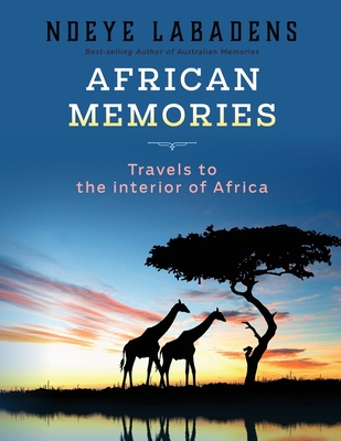 African Memories: Travels to the interior of Africa - Labadens, Ndeye