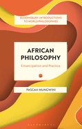 African Philosophy: Emancipation and Practice