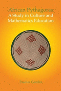 African Pythagoras: A Study in Culture and Mathematics Education
