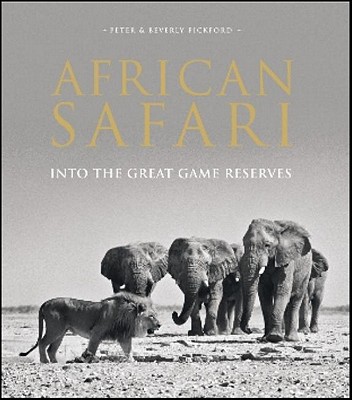 African Safari: Into the Great Game Reserves - Pickford, Peter & Beverly