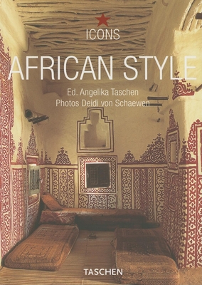 African Style - Taschen (Editor), and Reiter, Christiane, and Von Schaewen, Deidi (Photographer)