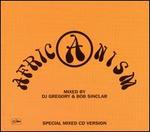 Africanism: Compiled and Mixed by DJ Gregory & Bob Sinclar