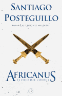 Africanus. El Hijo del Consul. 10 Aniversario / Africanus