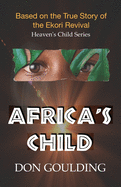 Africa's Child: Based on the True Story of the Ekori Revival