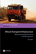 Africa's Transport Infrastructure: Mainstreaming Maintenance and Management