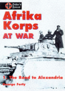 Afrika Korps at War - Forty, George, Lieutenant-Colonel