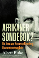 Afrikaner-Sondebok?: Die Lewe van Hans van Rensburg, Ossewabrandwag-Leier