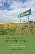 Afrikaners in the New South Africa: Identity Politics in a Globalised Economy