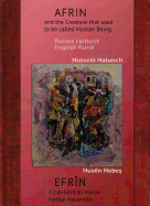 Afrin: And the Creature That Used to Be Called Human Being / Efr?(r)N: Canber?a Bi Mirov Hat?(r)Ye Navandin
