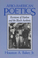Afro-American Poetics Afro-American Poetics Afro-American Poetics: Revisions of Harlem and the Black Aesthetic Revisions of Harlem and the Black Aesthetic Revisions of Harlem and the Black Aesthetic