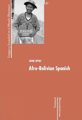 Afro-Bolivian Spanish - Lipski, John M