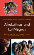 Afrolatinas and Latinegras: Culture, Identity, and Struggle from an Intersectional Perspective