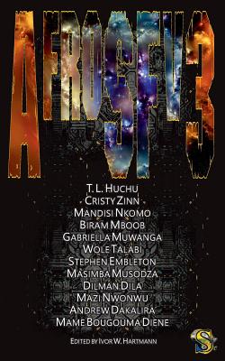 AfroSFv3 - Huchu, T L, and Zinn, Cristy, and Hartmann, Ivor W (Editor)