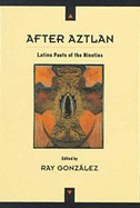 After Aztlan: Latino Poetry of the Nineties