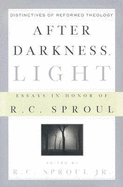 After Darkness, Light: Distinctives of Reformed Theology: Essays in Honor of R. C. Sproul