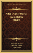 After Dinner Stories from Balzac (1886)