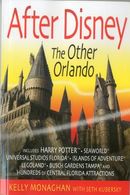 After Disney: The Other Orlando - Monaghan, Kelly, and Kubersky, Seth