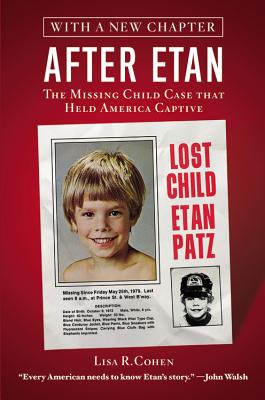 After Etan: The Missing Child Case That Held America Captive - Cohen, Lisa R