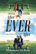 After Ever After: Finding and Keeping the Love of a Lifetime