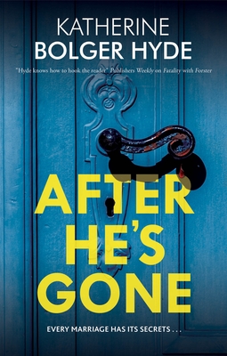 After He's Gone - Hyde, Katherine Bolger