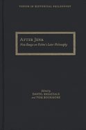 After Jena: New Essays on Fichte's Later Philosophy