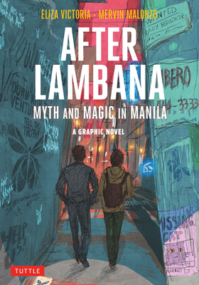 After Lambana: A Graphic Novel: Myth and Magic in Manila - Victoria, Eliza