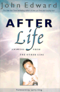 After Life: Answers from the Other Side - Edward, John