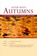 After Many Autumns: A Collection of Chinese Buddhist Literature - Gill, John