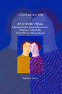 After Melancholia: A Reappraisal of Second-Generation Diasporic Subjectivity in the Work of Jhumpa Lahiri