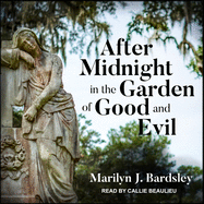 After Midnight in the Garden of Good and Evil