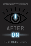 After on: A Novel of Silicon Valley