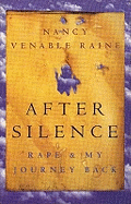 After Silence: Rape and my Journey Back