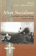 After Socialism: Land Reform and Social Change in Eastern Europe