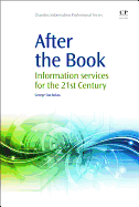 After the Book: Information Services for the 21st Century