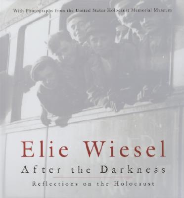 After the Darkness: Reflections on the Holocaust - Wiesel, Elie