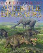 After the Dinosaurs