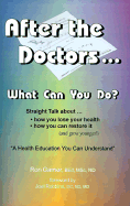 After the Doctors...What Can You Do?