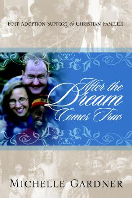 After the Dream Comes True - Gardner, Michelle