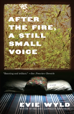 After the Fire, a Still Small Voice - Wyld, Evie